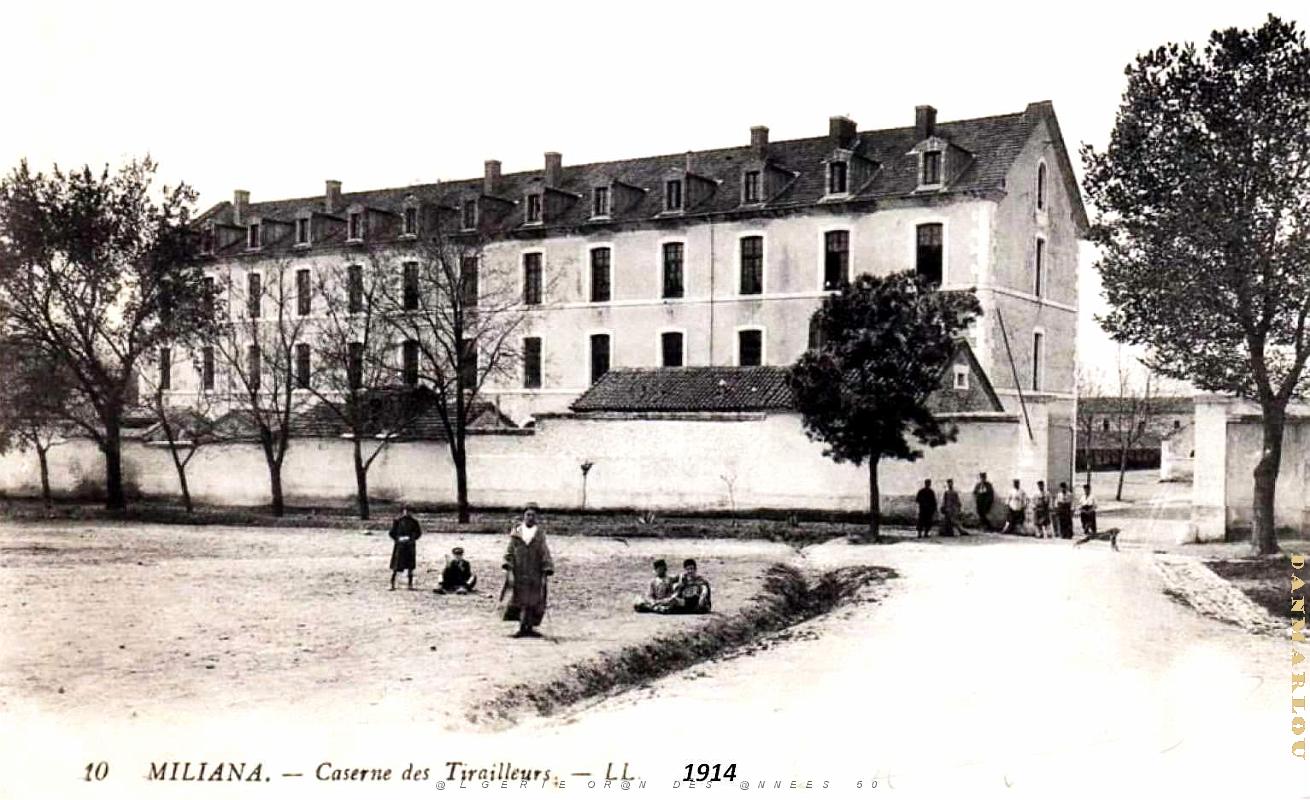 Miliana - Caserne des Tirailleurs - 1914.jpg
